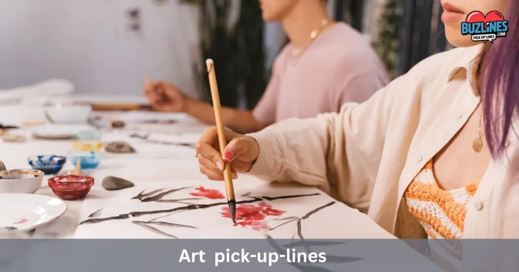 Art Pick Up Lines