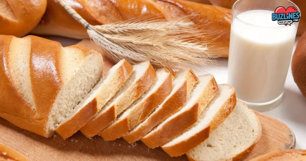 Bread Pick Up Lines