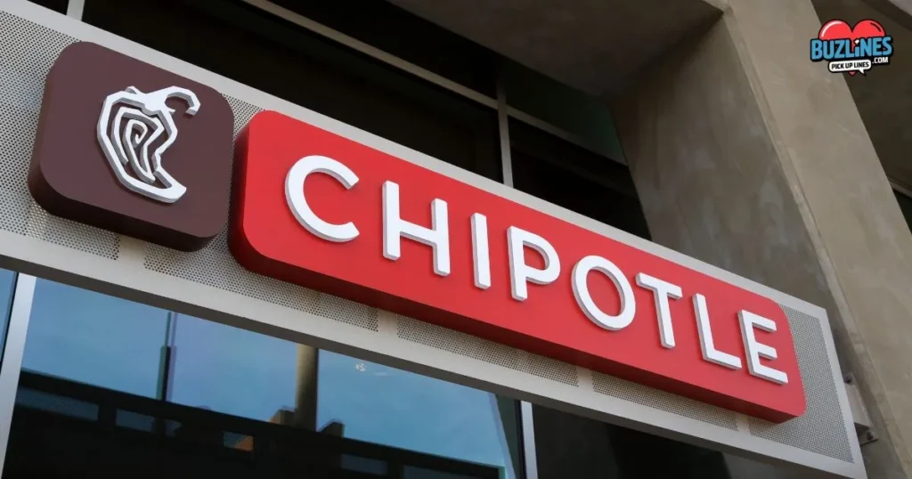 Chipotle Pick Up Lines