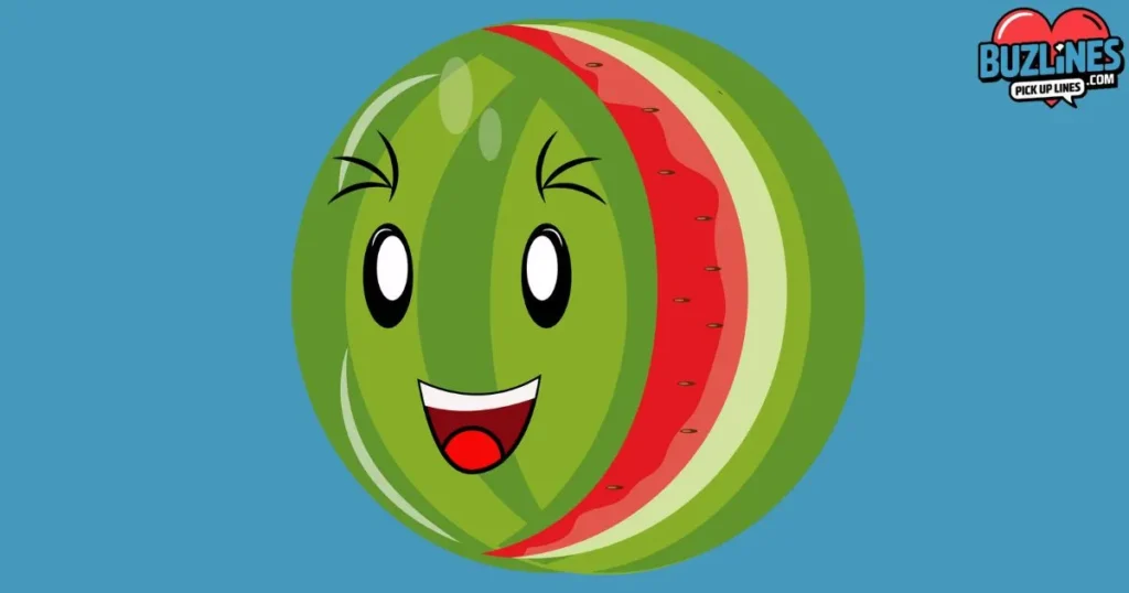Cute Watermelon Pick Up Lines