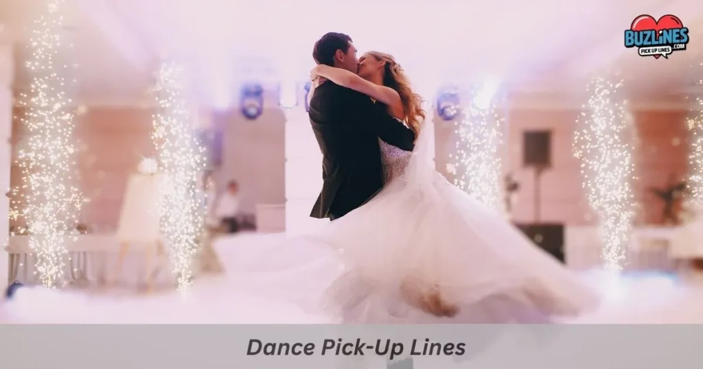 Dance Pick Up Lines