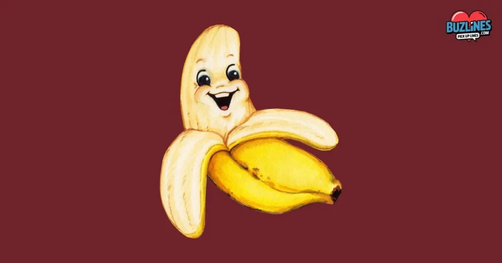 Funny Banana Pick Up Lines