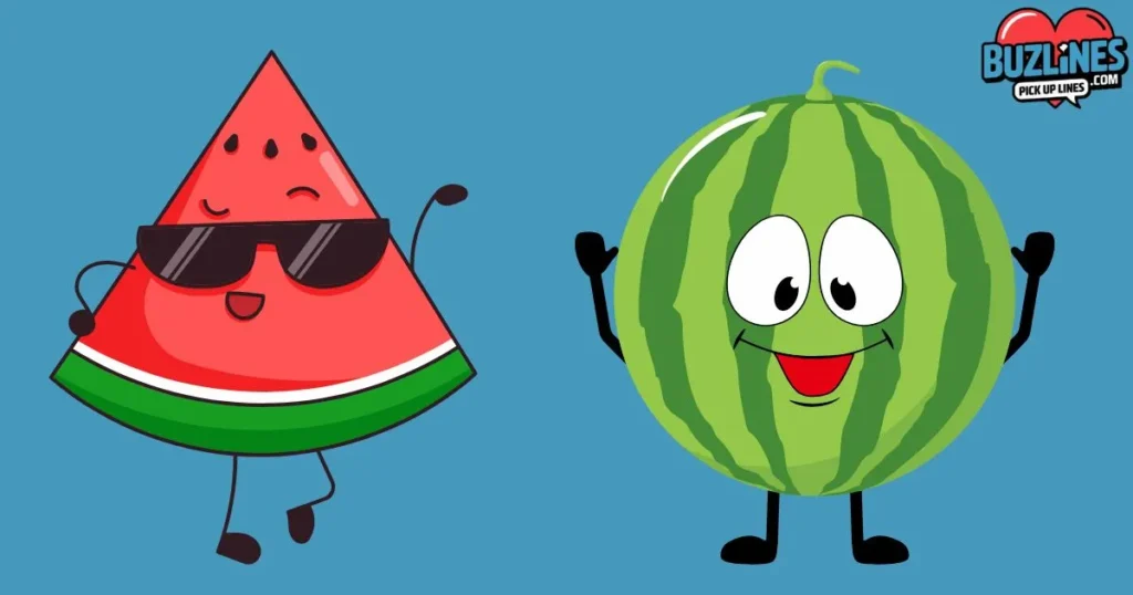Funny Watermelon Pick Up Lines