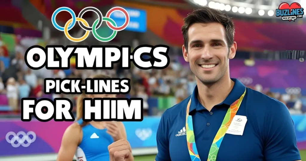 Olympics Pick Up Lines For Him