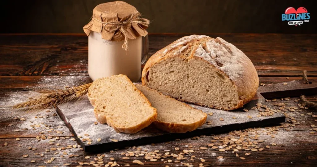 You Must Be A Loaf Of Bread