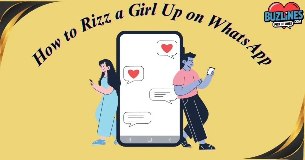 How To Rizz A Girl Up On Whatsapp