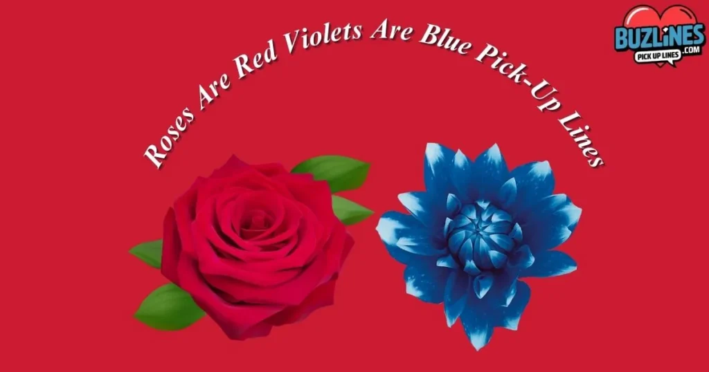 Roses Are Red Violets Are Blue