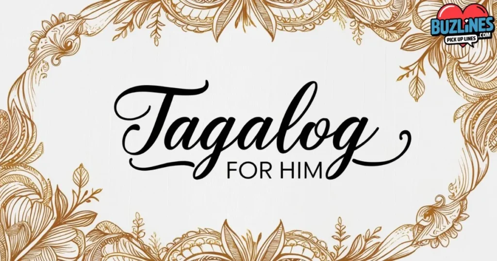 Tagalog Pick Up Lines For Him